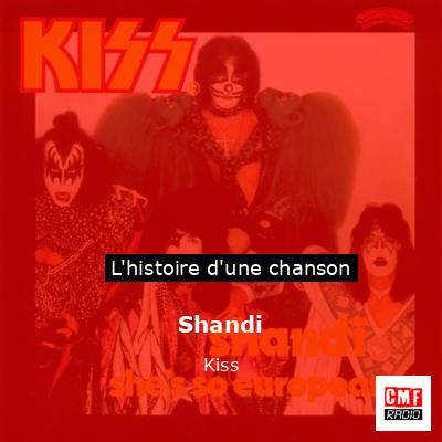 Histoire d'une chanson Shandi - Kiss
