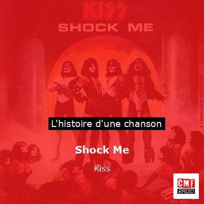 Histoire d'une chanson Shock Me - Kiss