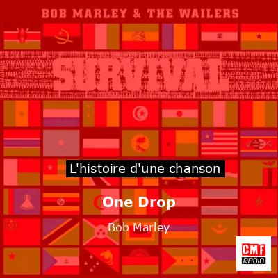 Histoire d'une chanson One Drop - Bob Marley