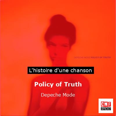 Histoire d'une chanson Policy of Truth - Depeche Mode