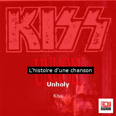 Histoire d'une chanson Unholy - Kiss