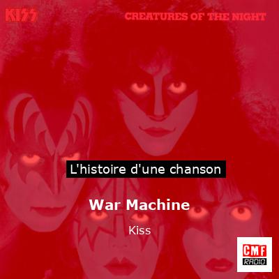 Histoire d'une chanson War Machine  - Kiss