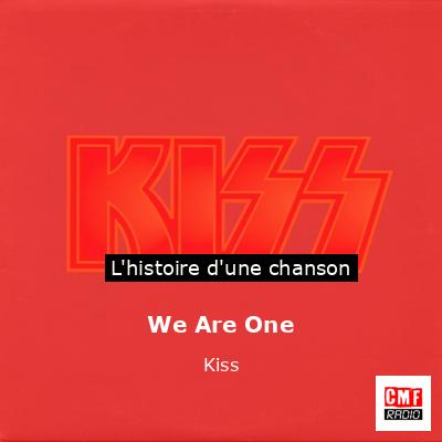 Histoire d'une chanson We Are One - Kiss