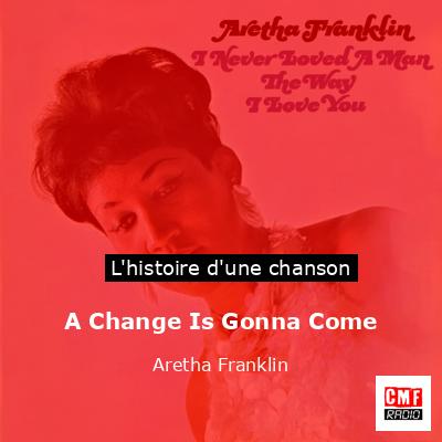 Histoire d'une chanson A Change Is Gonna Come - Aretha Franklin