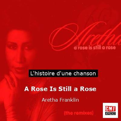 Histoire d'une chanson A Rose Is Still a Rose - Aretha Franklin