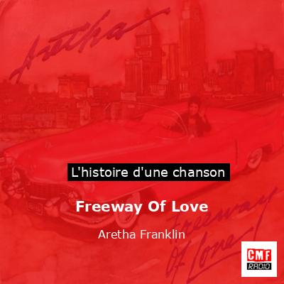 Histoire d'une chanson Freeway Of Love - Aretha Franklin
