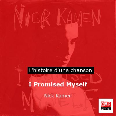 Histoire d'une chanson I Promised Myself - Nick Kamen