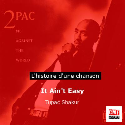 Histoire d'une chanson It Ain't Easy - Tupac Shakur