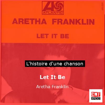 Histoire d'une chanson Let It Be - Aretha Franklin
