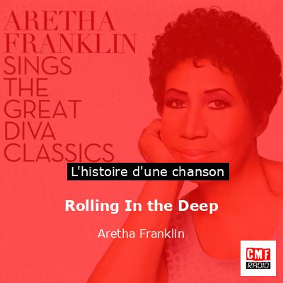 Histoire d'une chanson Rolling In the Deep  - Aretha Franklin