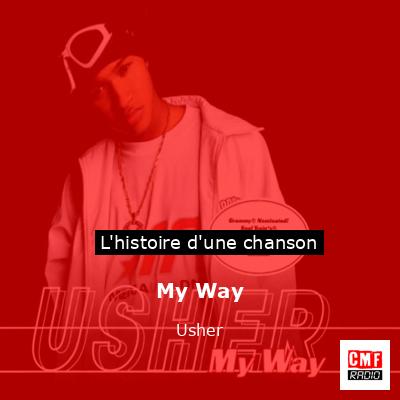 Histoire d'une chanson My Way - Usher