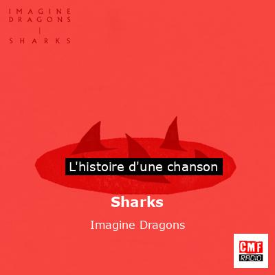 Histoire d'une chanson Sharks - Imagine Dragons