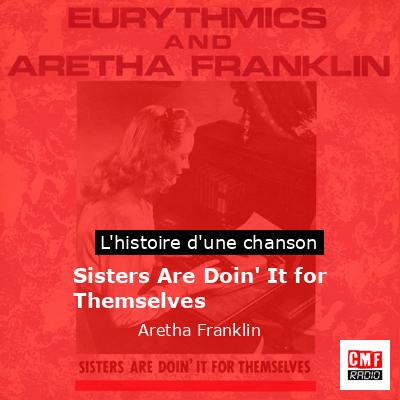 Histoire d'une chanson Sisters Are Doin' It for Themselves - Aretha Franklin