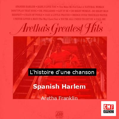 Histoire d'une chanson Spanish Harlem - Aretha Franklin