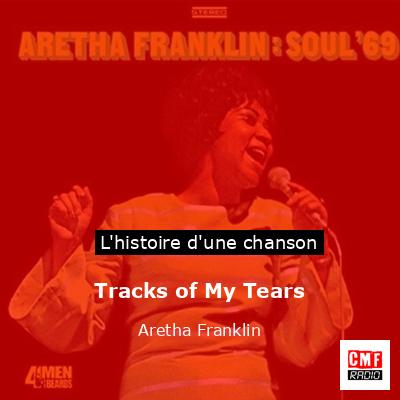 Histoire d'une chanson Tracks of My Tears - Aretha Franklin