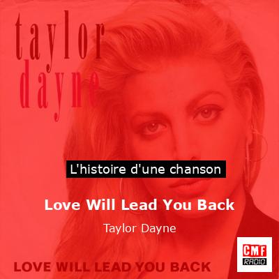 Histoire d'une chanson Love Will Lead You Back - Taylor Dayne