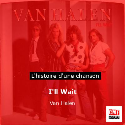I’ll Wait – Van Halen