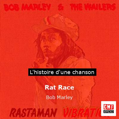 Histoire d'une chanson Rat Race - Bob Marley