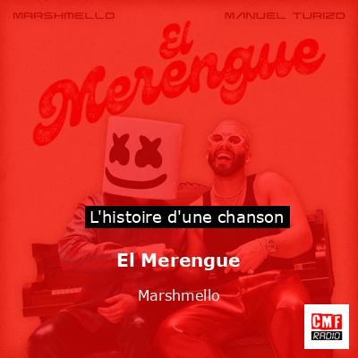 Histoire d'une chanson El Merengue - Marshmello