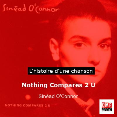 Histoire d'une chanson Nothing Compares 2 U - Sinéad O'Connor