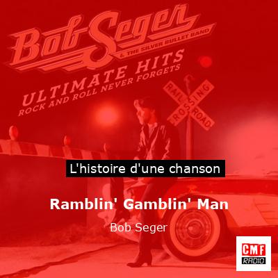 Histoire d'une chanson Ramblin' Gamblin' Man - Bob Seger