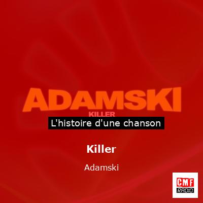 Histoire d'une chanson Killer - Adamski