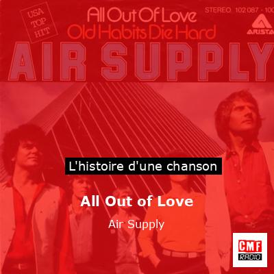 Histoire d'une chanson All Out of Love - Air Supply
