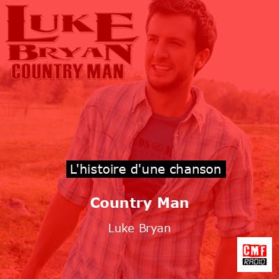 Histoire d'une chanson Country Man - Luke Bryan