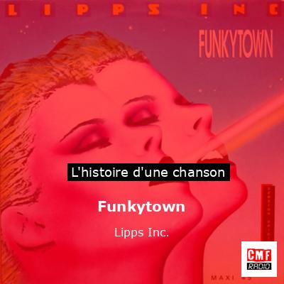 Histoire d'une chanson Funkytown  - Lipps Inc.