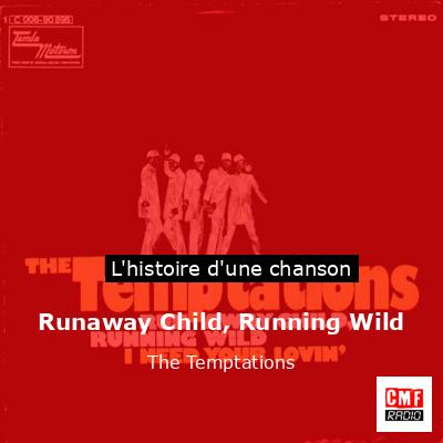 Runaway Child, Running Wild – The Temptations