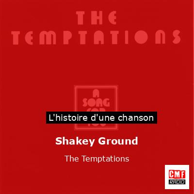 Histoire d'une chanson Shakey Ground - The Temptations