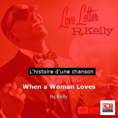 When a Woman Loves – R. Kelly