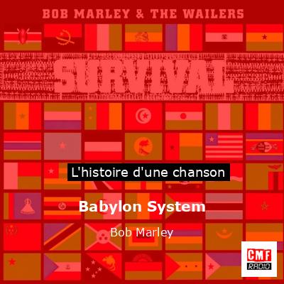Histoire d'une chanson Babylon System - Bob Marley