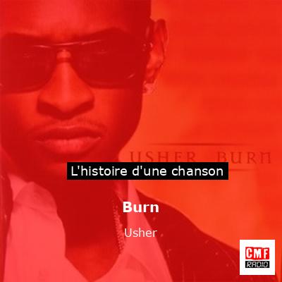 Histoire d'une chanson Burn - Usher