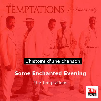 Histoire d'une chanson Some Enchanted Evening - The Temptations