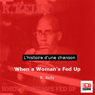 Histoire d'une chanson When a Woman's Fed Up - R. Kelly