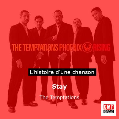 Histoire d'une chanson Stay - The Temptations