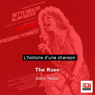 Histoire d'une chanson The Rose - Bette Midler