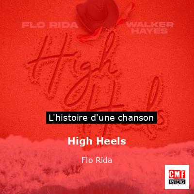 Histoire d'une chanson High Heels - Flo Rida