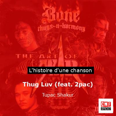 Histoire d'une chanson Thug Luv (feat. 2pac) - Tupac Shakur