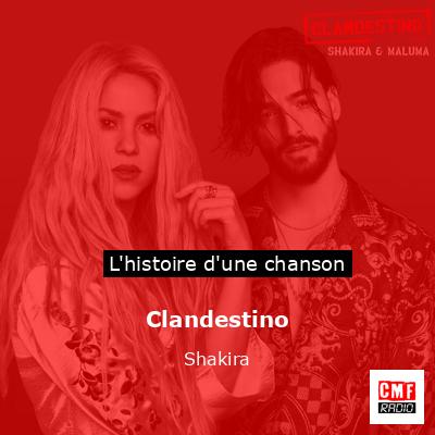 Histoire d'une chanson Clandestino - Shakira