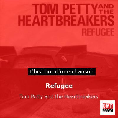 Histoire d'une chanson Refugee - Tom Petty and the Heartbreakers