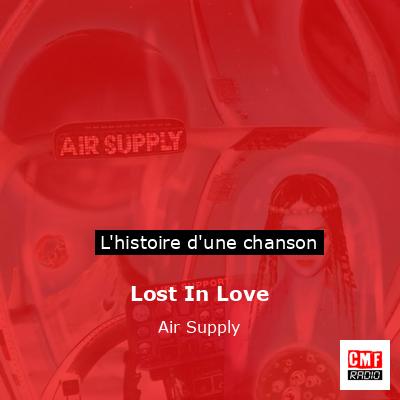 Histoire d'une chanson Lost In Love - Air Supply
