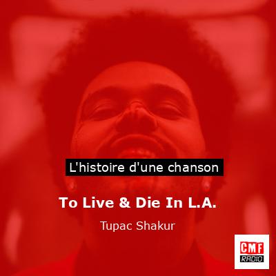 To Live & Die In L.A. – Tupac Shakur