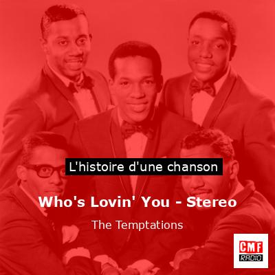 Who’s Lovin’ You – Stereo – The Temptations