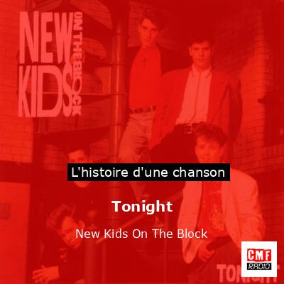 Histoire d'une chanson Tonight - New Kids On The Block