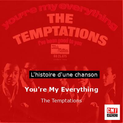 Histoire d'une chanson You're My Everything - The Temptations