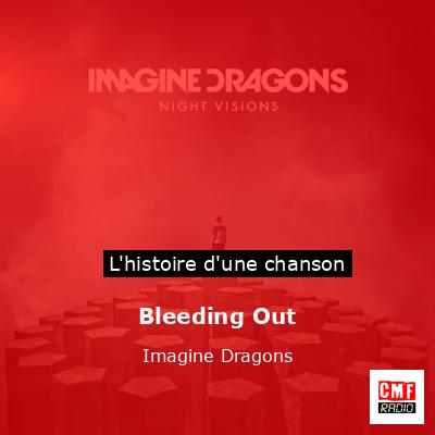 Histoire d'une chanson Bleeding Out - Imagine Dragons