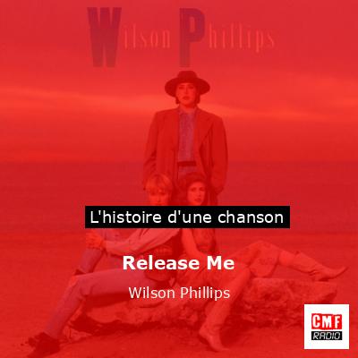 Histoire d'une chanson Release Me - Wilson Phillips