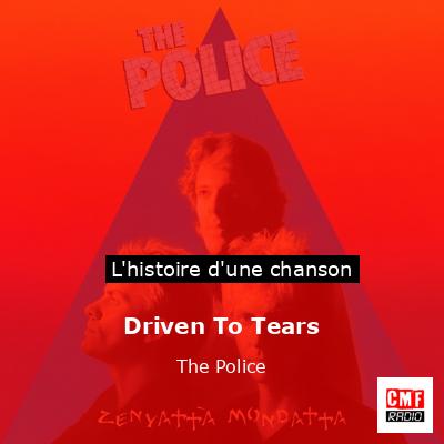 Histoire d'une chanson Driven To Tears - The Police